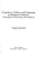 Cognition, Culture & Language in Bilingual Children: Conceptual and Semantic Development (Distinguished Education Series)