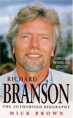 Richard Branson: The Authorised Biography