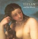 Titian and his World