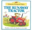 Usborne Farmyard Tales the Runaway Tractor