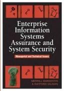 Enterprise Information Systems Assurance and System Security: Managerial and Technical Issues