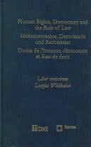 Human Rights, Democracy and the Rule of Law: Liber Amicorum Luzius Wildhaber