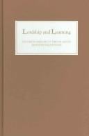 Lordship and Learning: Studies in Memory of Trevor Aston