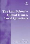 The Law School: Global Issues, Local Questions