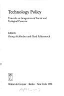 Technology Policy: Towards an Integration of Social and Ecological Concerns (De Gruyter Studies in Organization)