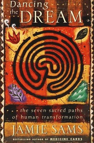 Dancing the Dream: The Seven Sacred Paths Of Human Transformation (Religion and Spirituality)