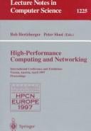 High-performance computing and networking: international conference and exhibition, Vienna, Austria, April 28-30, 1997 : proceedings