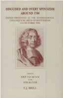 Disguised and overt Spinozism around 1700: papers presented at the international colloquium, held at Rotterdam, 5-8 October, 1994