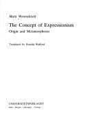The Concept of Expressionism: Origin and Metamorphoses
