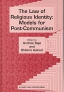 The Law of Religious Identity:Models for Post-Communism