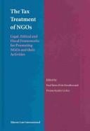 The Tax Treatment of Ngos: Legal, Ethical and Fiscal Frameworks for Promoting Ngos and Their Activities