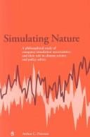 Simulating Nature: A Philosophical Study of Computer-Simulation Uncertainties and Their Role in Climate Science and