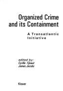 Organized Crime and Its Containment:A Transatlantic Initiative
