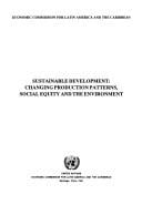 Sustainable Development: Changing Production Patterns, Social Equity and the Environment (Economic Commission for Latin America and the Caribbean/S)