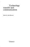 Technology Transfer and Communication (Monographs on Communication Planning, 4)