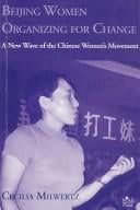 Beijing women organizing for change: a new wave of the Chinese women's movement