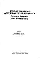 Fiscal Systems and Practices in Asean: Trends, Impact and Evaluation