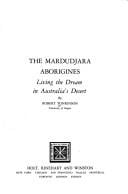 The Mardudjara Aborigines: Living the Dream in Australia's Desert (Case Studies in Cultural Anthropology)