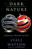 Dark Nature: A Natural History of Evil