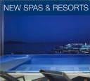 New Spas and Resorts