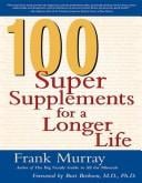 100 Super Supplements for a Longer Life