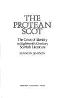 The Protean Scot: The Crisis of Identity in Eighteenth Century Scottish Literature
