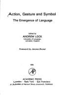 Action, Gesture and Symbol: The Emergence of Language