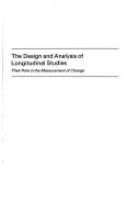 The Design and Analysis of Longitudinal Studies: Their Role in the Measurement of Change