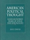American Political Thought: Four Hundred Years of Ideas and Ideologies