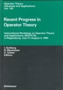 Recent Progress in Operator Theory: International Workshop on Operator Theory and Applications, Iwota 95, in Regensburg, July 31-August 4, 1995 (Operator Theory, Advances and Applications)