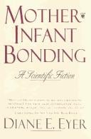 Mother-Infant Bonding: A Scientific Fiction