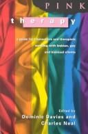 Pink therapy: a guide for counsellors and therapists working with lesbian, gay, and bisexual clients