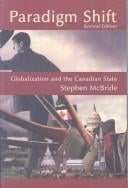 Paradigm Shift: Globalization and the Canadian State