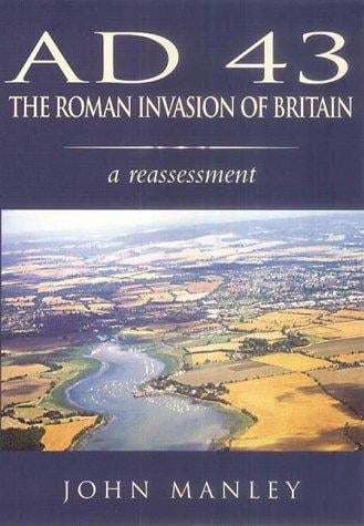 AD43 the Roman Invasion of Britain
