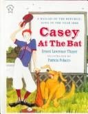 Casey at the Bat: A Ballad of the Republic Sung in the Year 1888 (Paperstar Book)