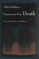 Experiences Near Death: Beyond Medicine and Religion