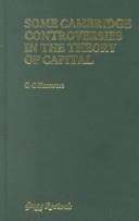 Some Cambridge Controversies in the Theory of Capital (Modern Revivals in Economics)