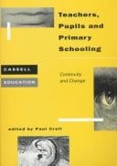 Teachers, Pupils and Primary Schooling: Continuity and Change (Cassell Education)