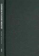 Caribbean Pleasure Industry: Tourism, Sexuality, and AIDS in the Dominican Republic (Worlds of Desire: The Chicago Series on Sexuality, Gender, and Culture)