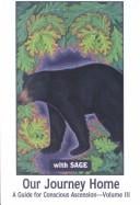 Our Journey Home: A Guide for Conscious Ascension