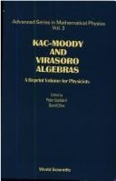 Kac-Moody and Virasoro Algebras: A Reprint Volume for Physicists (Advanced Series in Mathematical Physics, Vol 3)