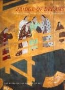 Bridge of Dreams: The Mary Griggs Burke Collection of Japanese Art