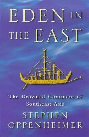 Eden in the East: the drowned continent of Southeast Asia
