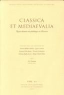 Classica Et Mediaevalia: Revue Danoise De Philologie Et D' Histoire