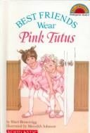 Best Friends Wear Pink Tutus