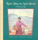 Roses Sing on New Snow: A Delicious Tale: Level E (Into English)