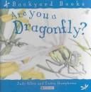 Are You a Dragonfly? (Backyard Books)