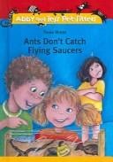 Ants Don't Catch Flying Saucers