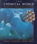 The Chemical World: Concepts and Applications