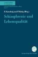 Schizophrenie Und Lebensqualitat (Aktuelle Probleme Der Schizophrenie. Bd. 5)